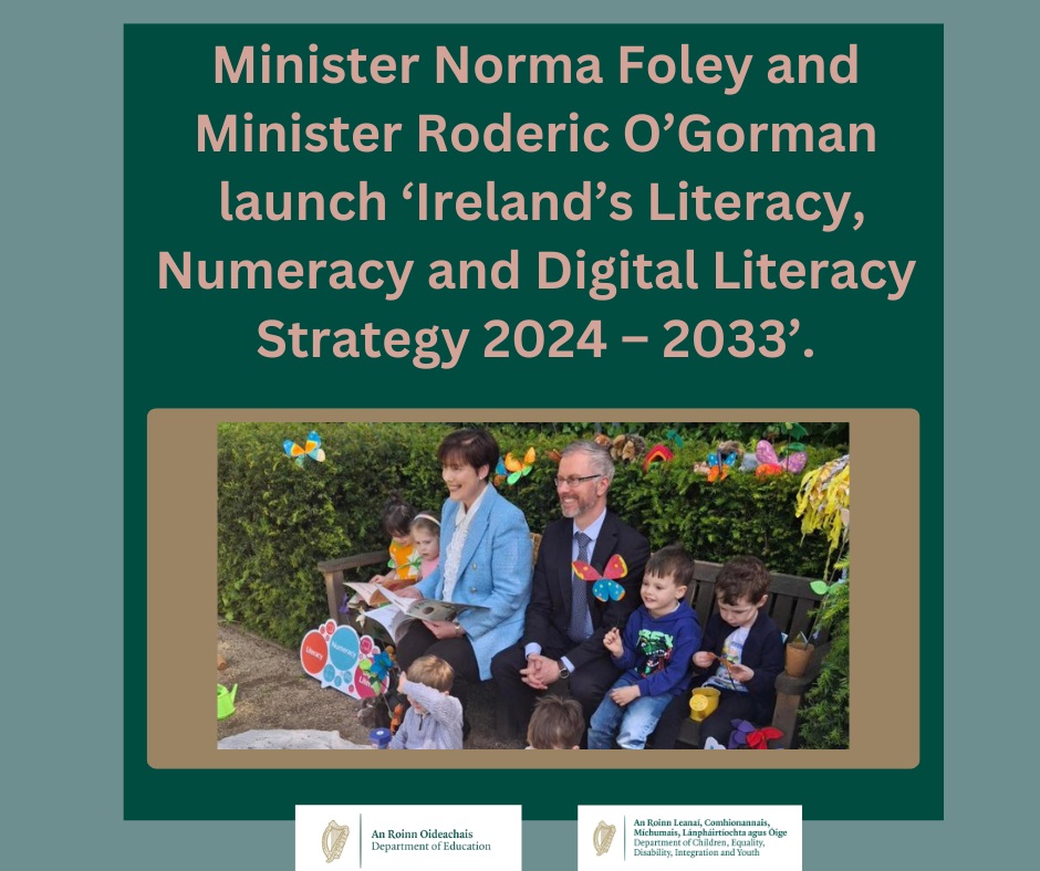 Ministers Foley and Minister O’Gorman launch ‘Ireland’s Literacy, Numeracy and Digital Literacy Strategy 2024 – 2033