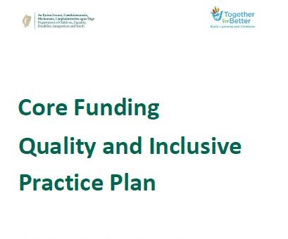 Core Funding Quality and Inclusive Practice Plan (QIPP) Update